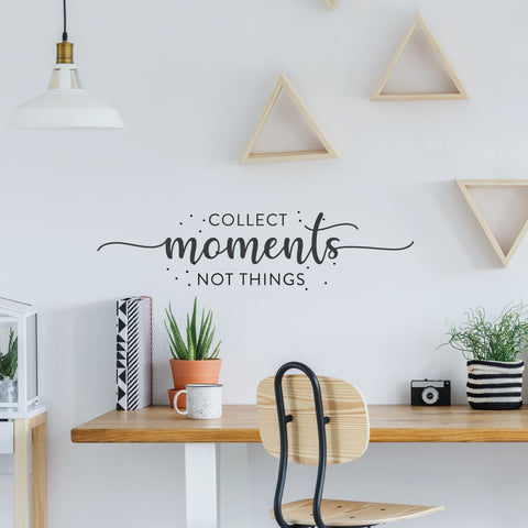Collect Moments Not Things Wall Sticker