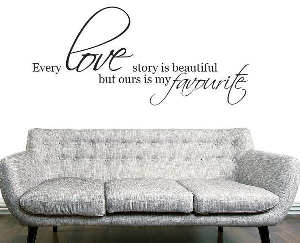 Every love story is beautiful wall sticker
